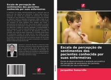 Portada del libro de Escala de percepção de sentimentos dos pacientes conhecida por suas enfermeiras