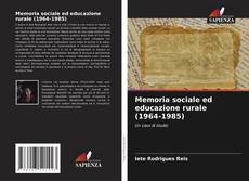 Memoria sociale ed educazione rurale (1964-1985) kitap kapağı