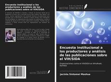 Bookcover of Encuesta institucional a los productores y análisis de las publicaciones sobre el VIH/SIDA