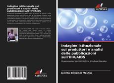 Indagine istituzionale sui produttori e analisi delle pubblicazioni sull'HIV/AIDS的封面