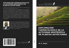 Bookcover of EXPLORACIÓN FARMACOLÓGICA DE LA ACTIVIDAD NOOTRÓPICA DE PLANTAS AUTÓCTONAS