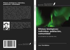 Borítókép a  Ritmos biológicos: individuo, población, comunidad - hoz