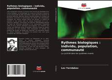 Couverture de Rythmes biologiques : individu, population, communauté