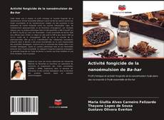 Buchcover von Activité fongicide de la nanoémulsion de Ba-har