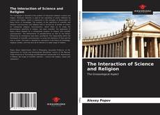 Borítókép a  The Interaction of Science and Religion - hoz