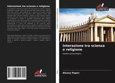 Copertina di Interazione tra scienza e religione