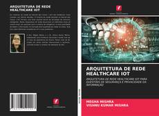 Обложка ARQUITETURA DE REDE HEALTHCARE IOT