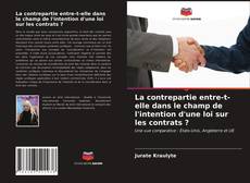 Buchcover von La contrepartie entre-t-elle dans le champ de l'intention d'une loi sur les contrats ?