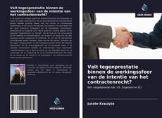 Bookcover of Valt tegenprestatie binnen de werkingssfeer van de intentie van het contractenrecht?