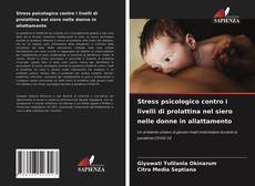 Couverture de Stress psicologico contro i livelli di prolattina nel siero nelle donne in allattamento