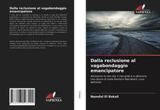 Bookcover of Dalla reclusione al vagabondaggio emancipatore