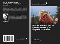 Capa do livro de Uso de Internet por los quebequenses y las mujeres francesas 