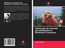 Couverture de Utilização da Internet por Quebecers e Mulheres Francesas