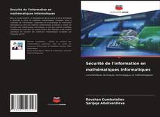 Couverture de Sécurité de l'information en mathématiques informatiques