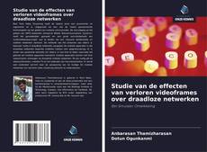 Bookcover of Studie van de effecten van verloren videoframes over draadloze netwerken