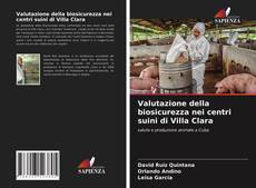 Copertina di Valutazione della biosicurezza nei centri suini di Villa Clara