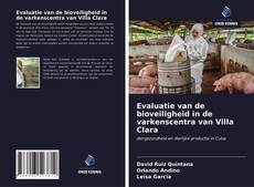 Bookcover of Evaluatie van de bioveiligheid in de varkenscentra van Villa Clara