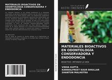 Bookcover of MATERIALES BIOACTIVOS EN ODONTOLOGÍA CONSERVADORA Y ENDODONCIA