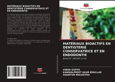 Bookcover of MATÉRIAUX BIOACTIFS EN DENTISTERIE CONSERVATRICE ET EN ENDODONTIE