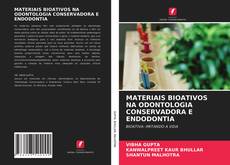 MATERIAIS BIOATIVOS NA ODONTOLOGIA CONSERVADORA E ENDODONTIA kitap kapağı