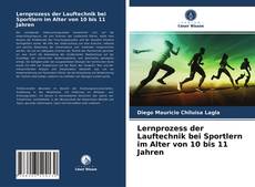 Bookcover of Lernprozess der Lauftechnik bei Sportlern im Alter von 10 bis 11 Jahren