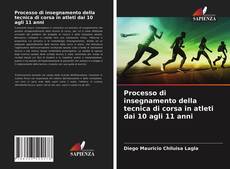 Buchcover von Processo di insegnamento della tecnica di corsa in atleti dai 10 agli 11 anni