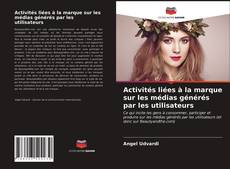 Couverture de Activités liées à la marque sur les médias générés par les utilisateurs