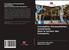 Bookcover of Conception d'écosystèmes numériques dans le secteur des transports