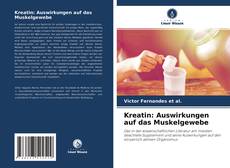 Copertina di Kreatin: Auswirkungen auf das Muskelgewebe