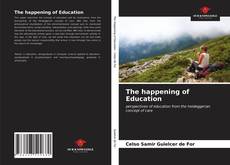 The happening of Education kitap kapağı