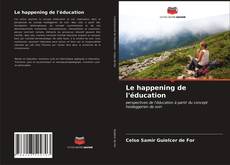 Capa do livro de Le happening de l'éducation 