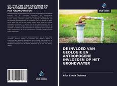 Bookcover of DE INVLOED VAN GEOLOGIE EN ANTROPOGENE INVLOEDEN OP HET GRONDWATER