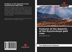 Capa do livro de Features of the deposits of the Kyzylovskaya gold zone 