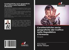 Copertina di Caratteristiche socio-geografiche del traffico nella Repubblica d'Armenia