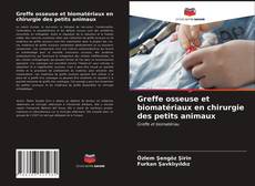 Buchcover von Greffe osseuse et biomatériaux en chirurgie des petits animaux