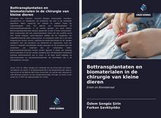 Bookcover of Bottransplantaten en biomaterialen in de chirurgie van kleine dieren