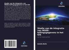 Bookcover of Studie van de integratie van INSEE-tellingsgegevens in het GIS