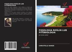 Buchcover von FIZJOLOGIA ROŚLIN LUB FITOBIOLOGIA