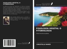 Copertina di FISIOLOGÍA VEGETAL O FITOBIOLOGÍA