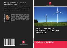 Portada del libro de Risco bancário e financeiro: o caso de Marrocos