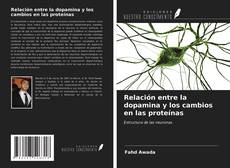 Bookcover of Relación entre la dopamina y los cambios en las proteínas