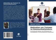 Capa do livro de Motivation von Trainees im Kommunikationskurs 