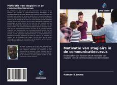 Bookcover of Motivatie van stagiairs in de communicatiecursus