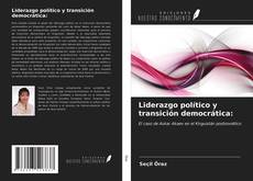 Copertina di Liderazgo político y transición democrática: