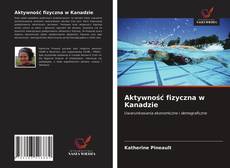 Buchcover von Aktywność fizyczna w Kanadzie