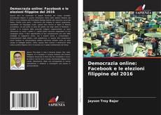 Democrazia online: Facebook e le elezioni filippine del 2016 kitap kapağı