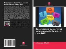 Copertina di Desempenho de serviços web em ambiente móvel com SWN