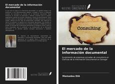 Bookcover of El mercado de la información documental