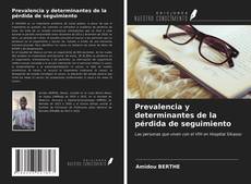 Bookcover of Prevalencia y determinantes de la pérdida de seguimiento