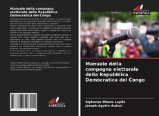 Couverture de Manuale della campagna elettorale della Repubblica Democratica del Congo